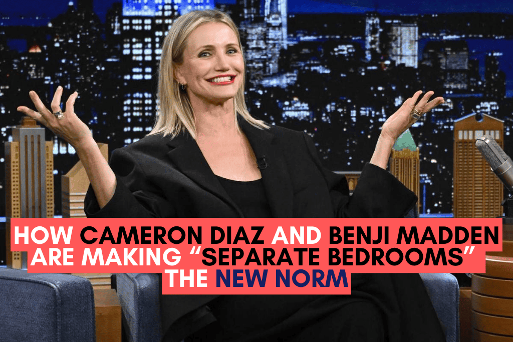 How Cameron Diaz and Benji Madden are Making Separate Bedrooms the New Norm